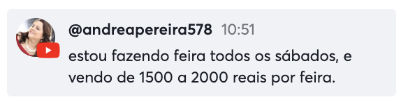Andrea Pereira — fazendo feira todos os sábados, vendendo de 1500 a 2000 reais por feira